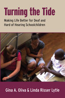Turning the tide : making life better for deaf and hard of hearing schoolchildren /
