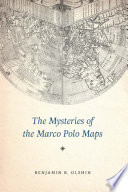 The mysteries of the Marco Polo maps /