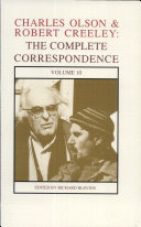 Charles Olson & Robert Creeley : the complete correspondence /