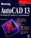 Mastering AutoCAD 13 for Windows /