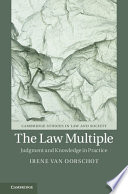 The law multiple : judgment and knowledge in practice /