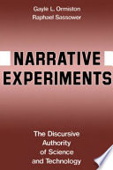 Narrative experiments : the discursive authority of science and technology /