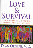 Love & survival : the scientific basis for the healing power of intimacy /
