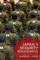 Japan's security renaissance : new policies and politics for the twenty-first-century /
