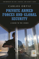 Private armed forces and global security : a guide to the issues /