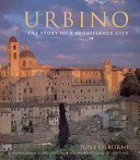 Urbino : the story of a Renaissance city /