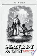 Slavery and sin : the fight against slavery and the rise of liberal Protestantism /