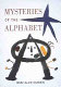 Mysteries of the alphabet : the origins of writing /