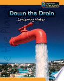 Down the drain : conserving water /