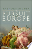 The pursuit of Europe : a history /