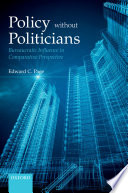Policy without politicians : bureaucratic influence in comparative perspective /