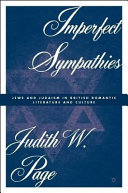 Imperfect sympathies : Jews and Judaism in British Romantic literature and culture /