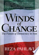 Winds of change : the future of democracy in Iran /