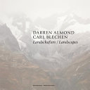 Darren Almond, Carl Blechen : Landschaften = Landscapes /