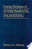 Concise dictionary of environmental engineering /