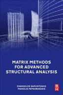 Matrix methods for advanced structural analysis /