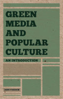Green media and popular culture : an introduction /