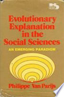 Evolutionary explanation in the social sciences : an emerging paradigm /
