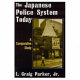 The Japanese police system today : a comparative study /