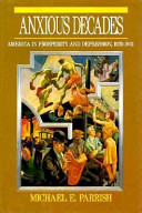 Anxious decades : America in prosperity and depression, 1920-1941 /