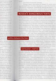 Russia's dangerous texts : politics between the lines /