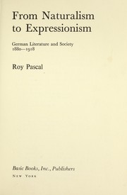 From naturalism to expressionism : German literature and society, 1880-1918 /