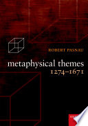 Metaphysical themes, 1274-1671 /