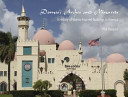 Domes, arches and minarets : a history of Islamic-inspired buildings in America /
