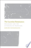 The Lucretian renaissance : philology and the afterlife of tradition /