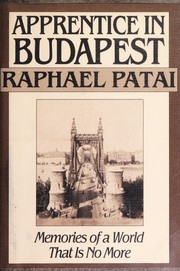 Apprentice in Budapest : memories of a world that is no more /