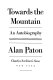 Towards the mountain : an autobiography /