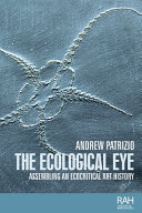 The ecological eye : assembling an ecocritical art history /