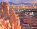 Along New Mexico's Continental Divide Trail /