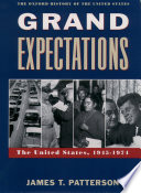 Grand expectations : the United States, 1945-1974 /