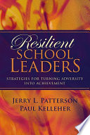 Resilient school leaders : strategies for turning adversity into achievement /