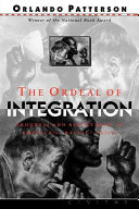 The ordeal of integration : progress and resentment in America's "racial" crisis /