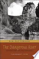 The dangerous river : adventure on the Nahanni /