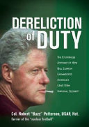 Dereliction of duty : an eyewitness account of how Bill Clinton compromised America's national security /
