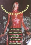 Laughing, screaming : modern Hollywood horror and comedy /