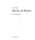 Reichen & Robert : transforming space /