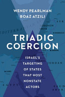 Triadic coercion : Israel's targeting of states that host nonstate actors /