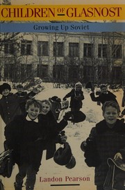 Children of glasnost : growing up Soviet /