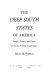 The Deep South States of America; people, politics, and power in the seven Deep South States