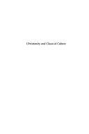 Christianity and classical culture : the metamorphosis of natural theology in the Christian encounter with Hellenism /