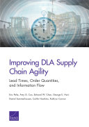 Improving DLA supply chain agility : lead times, order quantities, and information flow /