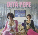 Dita Pepe : autoportréty = self-portraits /
