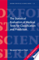 The statistical evaluation of medical tests for classification and prediction /