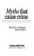 Myths that cause crime /