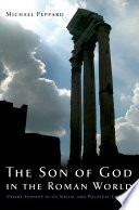 The Son of God in the Roman world : divine sonship in its social and political context /