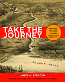Take the journey : teaching American history through place-based learning /